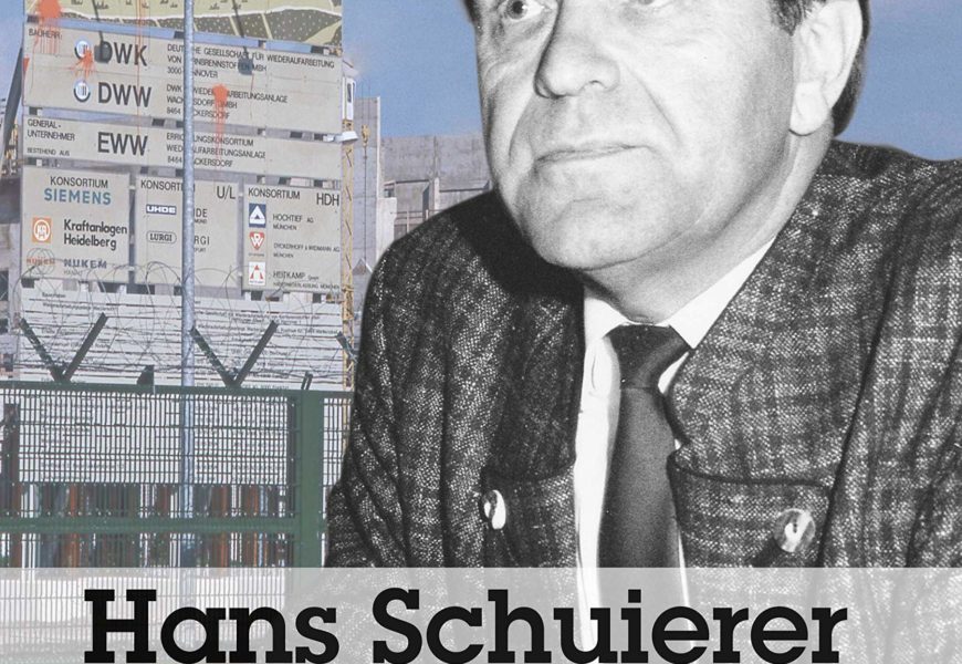 Empfehlung: Hans Schuierer – Symbolfigur des friedlichen Widerstands gegen die WAA