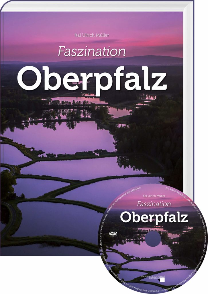 Faszination Oberpfalz - Kai Ulrich Müller